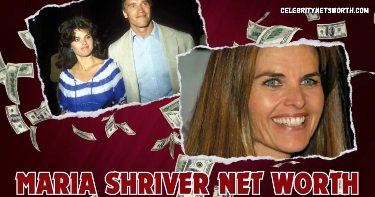 maria shriver net worth